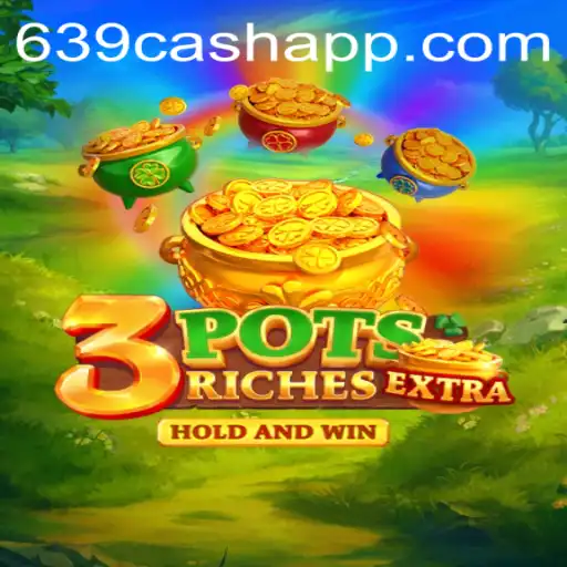 3potsExtra: Exploring the Thrilling New Game with 639cash Integration